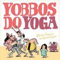 Yobbos Do Yoga: Little Hare Books