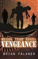 Recon Team Angel, Book 4: Vengeance