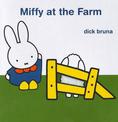 Miffy at the Farm: A Touch-and-Feel Flap Book
