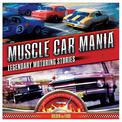 Muscle Car Mania: 100 legendary Australian motoring stories