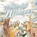 The Wonderful Whisper: Little Hare Books