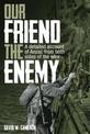 Our Friend the Enemy: A Detailed Account of ANZAC from Both Sides of the Wire