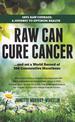 Raw Can Cure Cancer: ....and set a World Record of 366 Consecutive Marathons (3rd Edition)