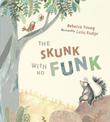 The Skunk with No Funk