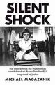 Silent Shock: The Men Behind the Thalidomide Scandal and an Australian Family's Long Road to Justice