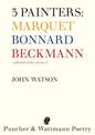 3 Painters: Marquet, Bonnard, Beckmann