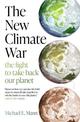 The New Climate War: The fight to take back our planet
