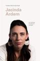 Jacinda Ardern (I Know This To Be True): On kindness, empathy & strength