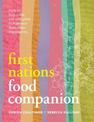First Nations Food Companion: How to buy, cook, eat and grow Indigenous Australian ingredients