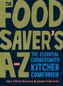 The Food Saver's A-Z: The essential Cornersmith kitchen companion