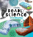 Deadly Science - Wild Weather - Book 2
