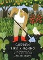Garden Like a Nonno: The Italian Art of Growing Your Own Food