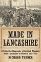 Made in Lancashire: A Collective Biography of Assisted Migrants from Lancashire to Victoria 1852-1853