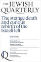 The Strange Death and Curious Rebirth of the Israeli Left: Jewish Quarterly 246