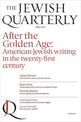After the Golden Age; American Jewish Writing in the Twenty-First Century:  Jewish Quarterly 248