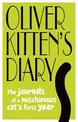 Oliver Kitten's Diary: The journals of a mischievous cat's first year