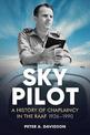 Sky Pilot: A History of Chaplaincy in the RAAF 1926-1990