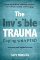 The Invisible Trauma: Coping with PTSD