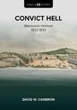 A Shot of History: Convict Hell: Macquarie Harbour 1822-1833