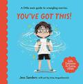 Life Lessons for Little Ones: You've Got This: (A little one's guide to wrangling worries)