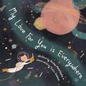 My Love For You Is Everywhere Board Book