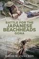 The Battle for the Japanese Beachheads: Gona