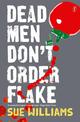 Dead Men Don't Order Flake: A Rusty Bore Mystery