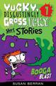Yucky, Disgustingly Gross, Icky Short Stories No.1: Booga Blast