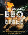 The Aussie BBQ Bible: 100+ recipes for the great outdoors