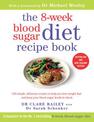 The 8-Week Blood Sugar Diet Recipe Book: 150 simple, delicious meals to help you lose weight fast and keep your blood sugar leve
