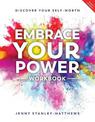 Embrace Your Power Workbook and Journal: Discover your self-worth