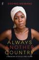 Always Another Country: A Memoir of Exile and Home