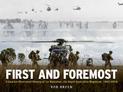 First and Foremost: A Concise Illustrated History of 1st Battalion, the Royal Australian Regiment, 1945 - 2018