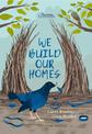 We Build Our Homes