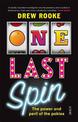 One Last Spin: The Power and Peril of the Pokies