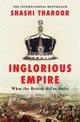 Inglorious Empire: What the British did to India