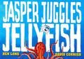 Jasper Juggles Jellyfish