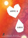 Love and Loss: True Stories That Reveal the Depths of the Human Experience: Volume 4