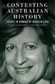Contesting Australian History: Essays in Honour of Marilyn Lake