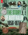 The Story of Australia:1856-1877