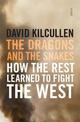 The Dragons and the Snakes: How the rest learned to fight the West