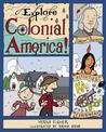 Explore Colonial America!: 25 Great Projects, Activities, Experiments
