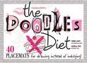 The Doodle Diet: 36 Placemats for Drawing Instead of Indulging