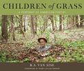 Children Of Grass: A Portrait Of American Poetry