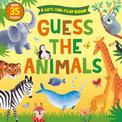 Guess the Animals (A Lift-the-Flap Book)