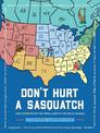 Don't Hurt a Sasquatch: And Other Wacky-but-Real Laws in the USA & Canada