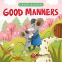 Good Manners (Clever Manners)