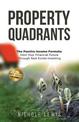 Property Quadrants: The Passive Income Formula - Own Your Financial Future Through Real Estate Investing
