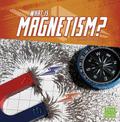 What is Magnetism? (Science Basics)