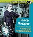 Grace Hopper: the Woman Behind Computer Programming (Little Inventor)
